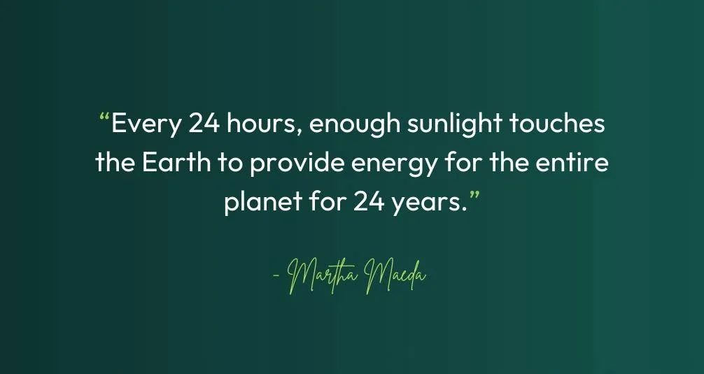 Martha Maeda Quote on Solar Powered Energy